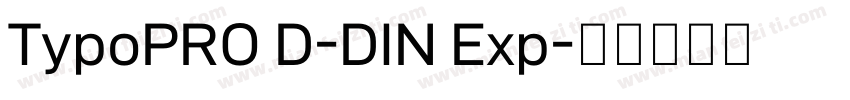 TypoPRO D-DIN Exp字体转换